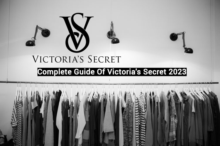 Complete Guide Of Victoria's Secret 2023-travelingpaa.com