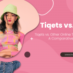 Tiqets vs. Other Online Ticket Platforms: A Comparative Analysis